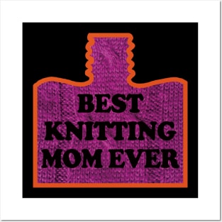 Best Knitting Mom Ever Posters and Art